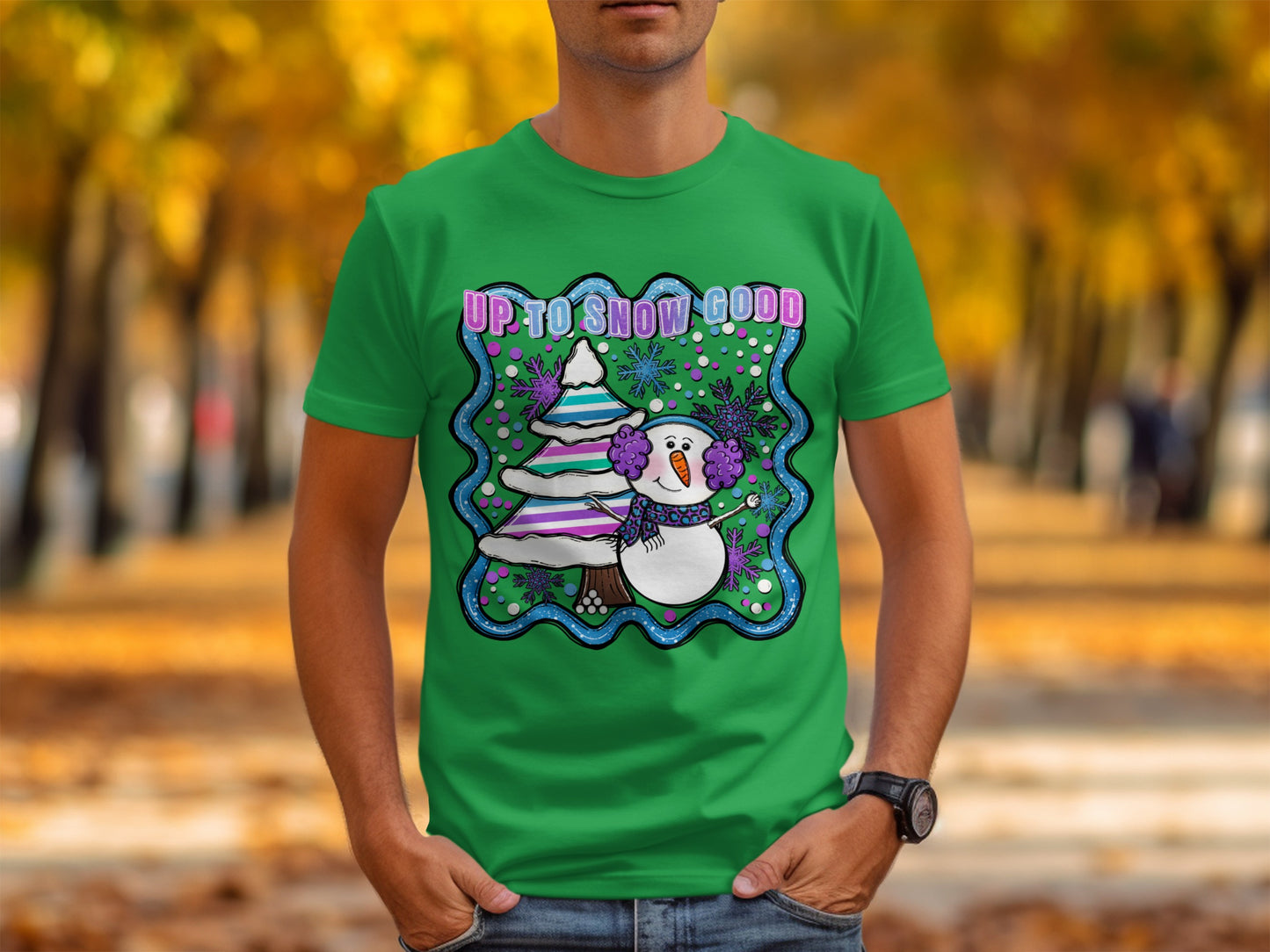 Up to Snow Good Green Graphic Tee