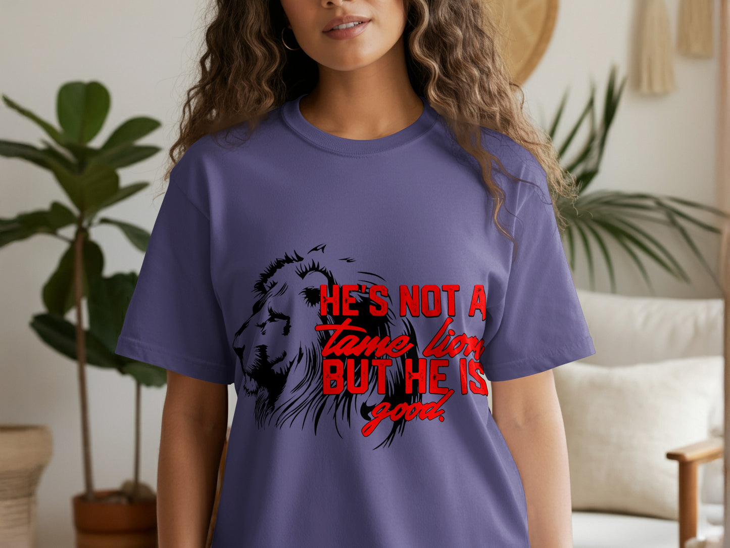 He's Not A Tame Lion But He Is Good T-Shirt