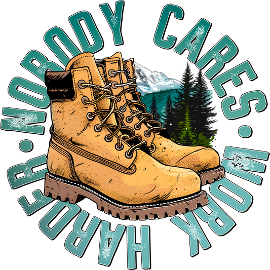 Nobody Cares Work Harder Graphic Boot product