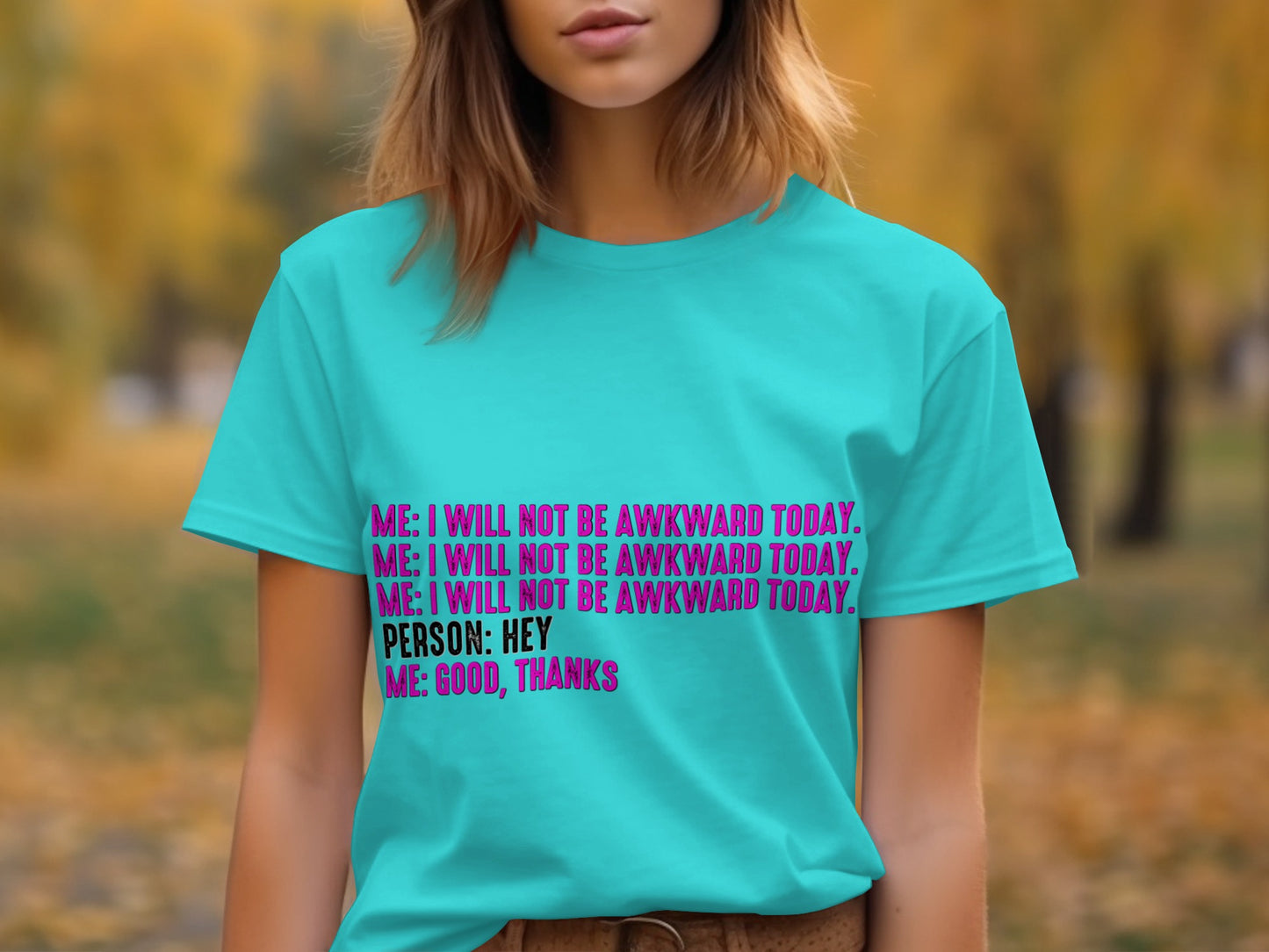 Funny Affirmation Quote T-shirt with Humorous Touch