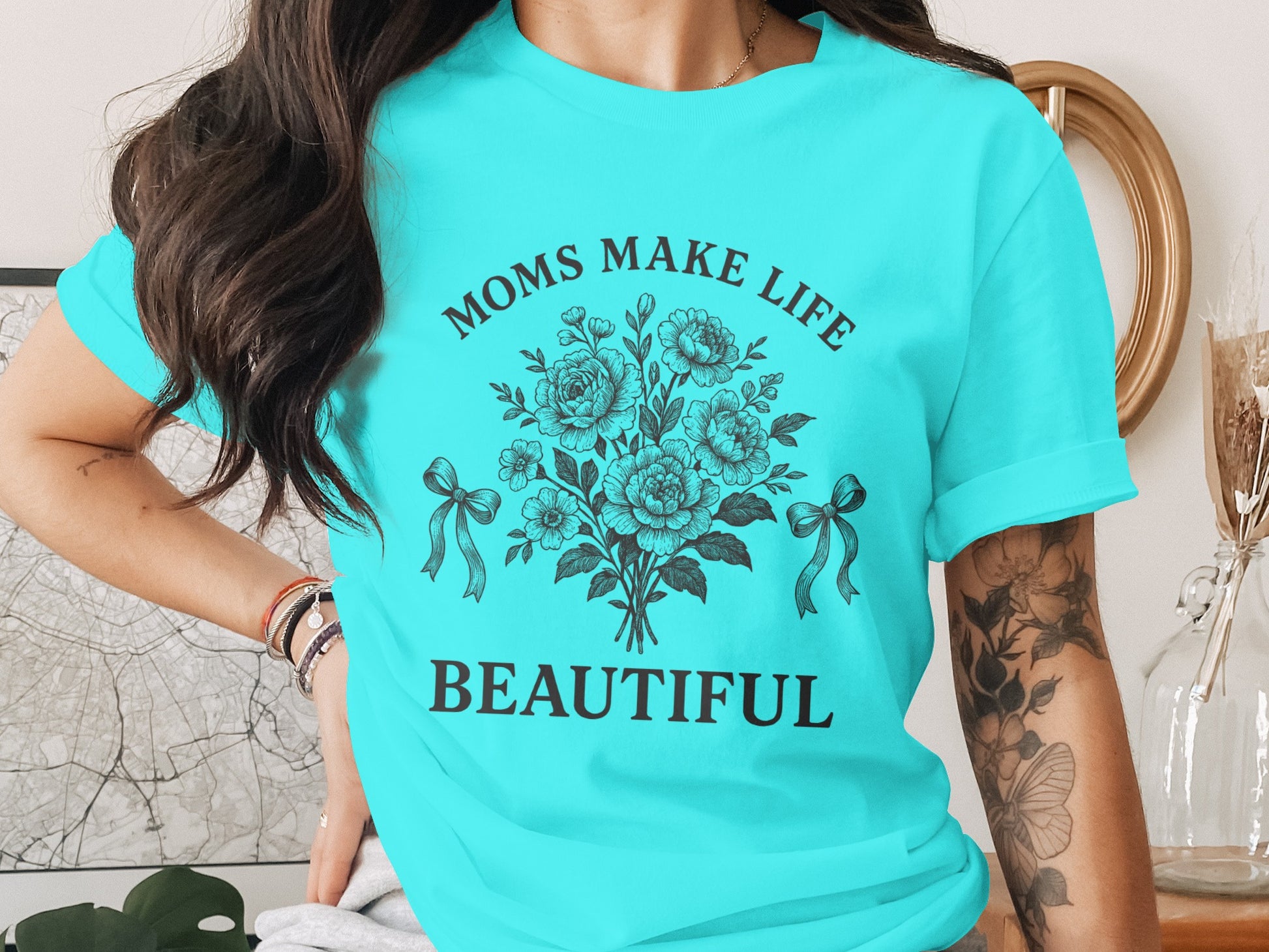 Moms Make Life Beautiful T-shirt for Everyday