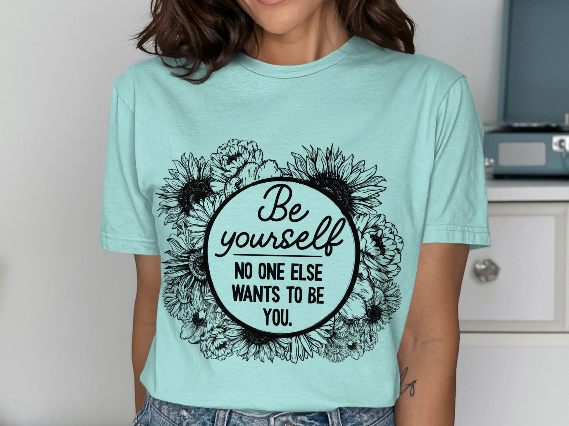 Be Yourself No One Else Wants To Be You Shirt