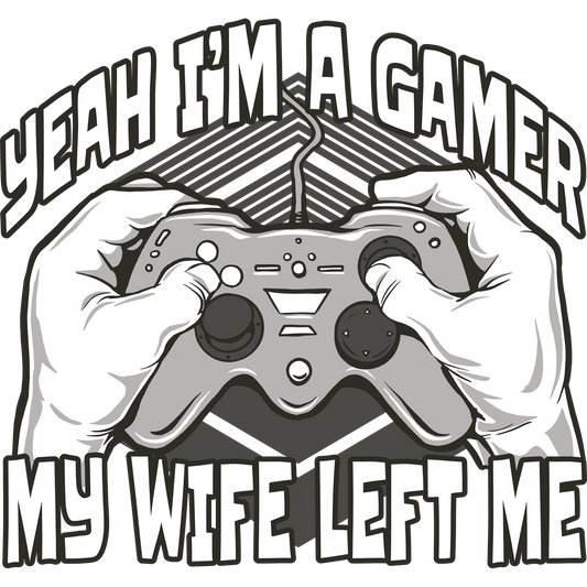 Yeah I'm A Gamer My Wife Left Me product