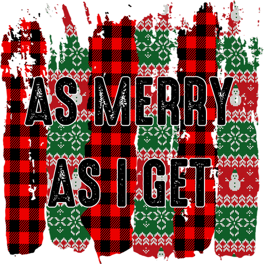 Festive As Merry As I Get Christmas Holiday product