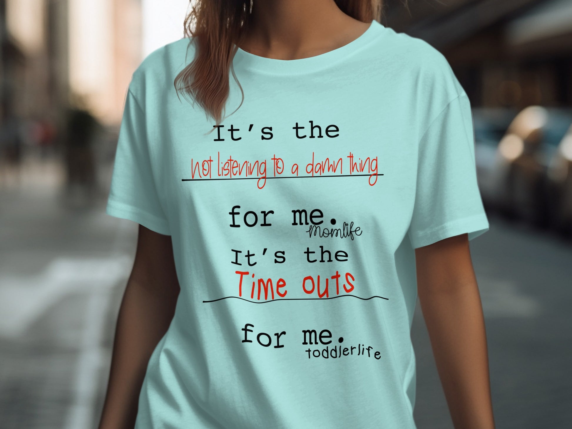 It's the Not Listening for Me Momlife Toddlerlife Shirt