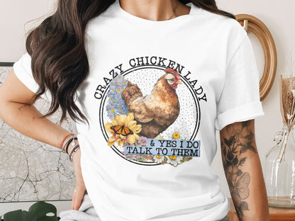 Crazy Chicken Lady Talk To Them Graphic T-shirt