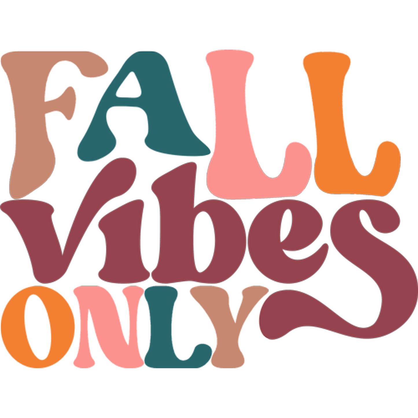 Fall Vibes Only Colorful Autumn Decoration