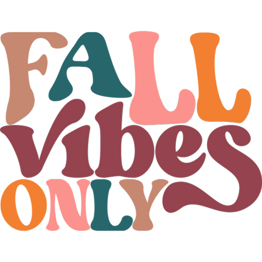 Fall Vibes Only Colorful Autumn Decoration
