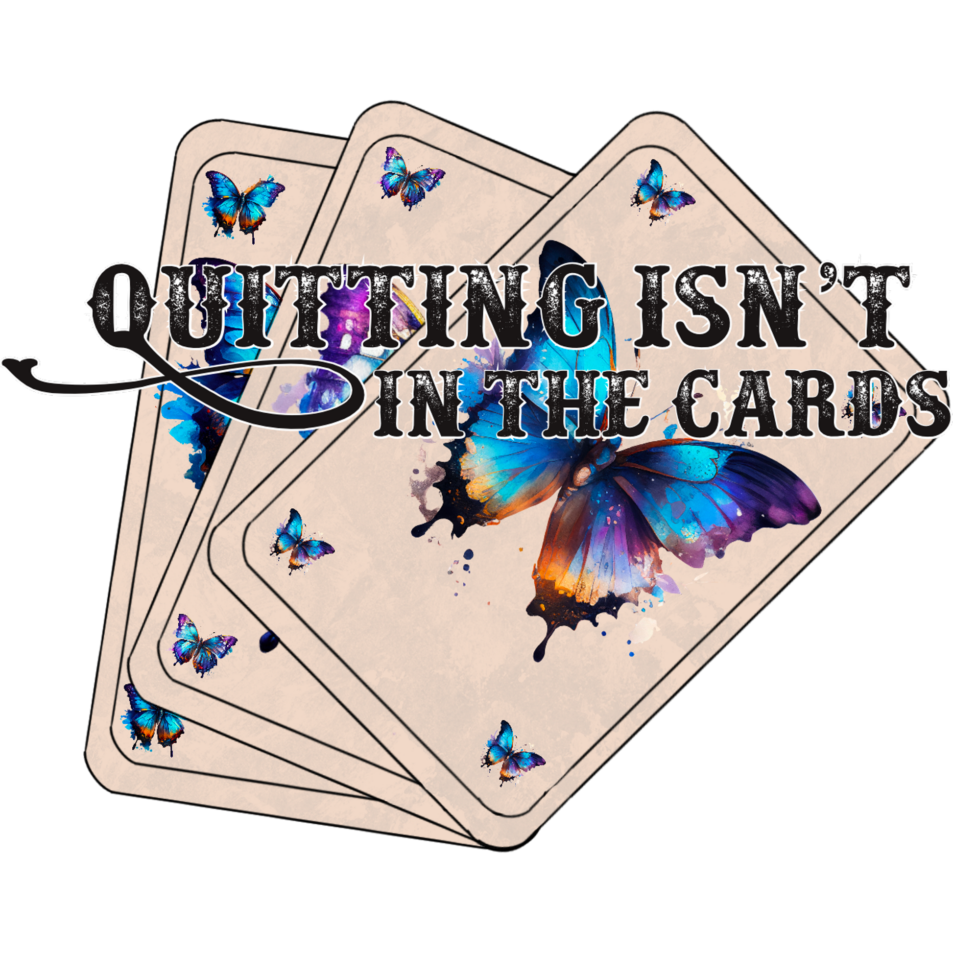 Quitting Isn't In The Cards Graphic Print Product