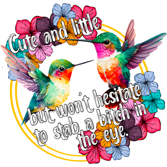Cute and little but won't hesitate hummingbird t-shirt