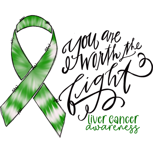 You Are Worth the Fight Liver Cancer Awareness Item
