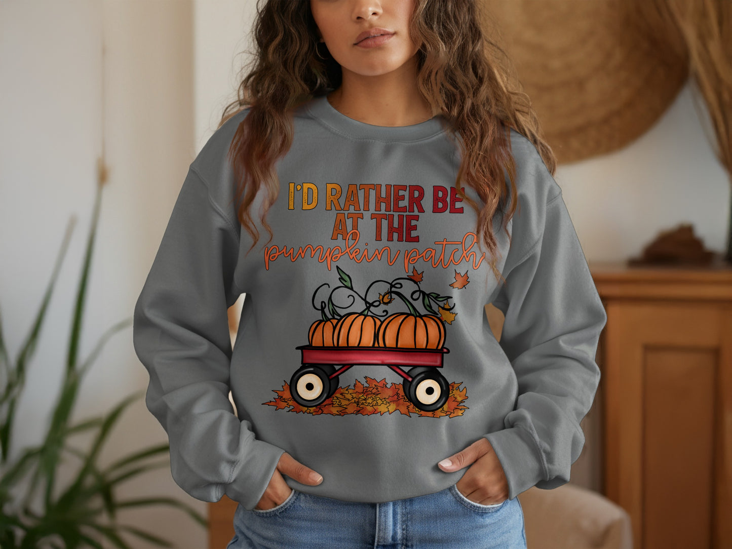 I'd Rather Be at the Pumpkin Patch Sweatshirt