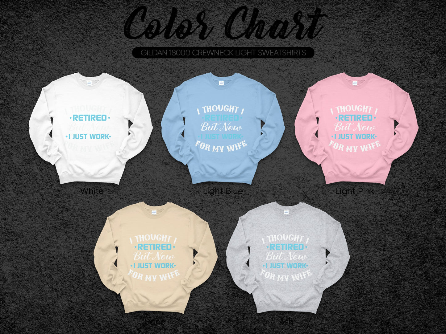I Thought I Retired Now I Just Work For My Wife sweatshirts