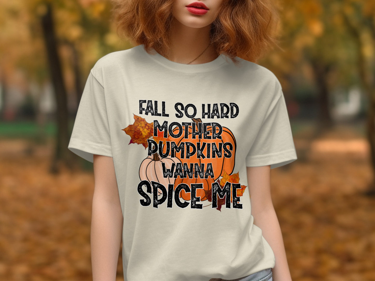 Fall So Hard Mother Pumpkins Wanna Spice Me Shirt