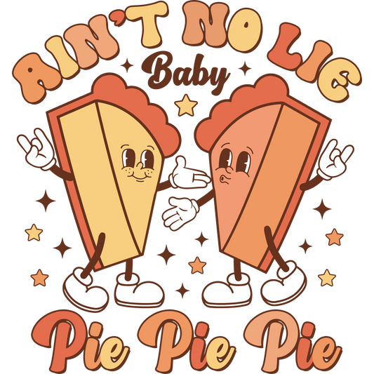 AIN'T NO LIE Baby Pie Pie Pie product