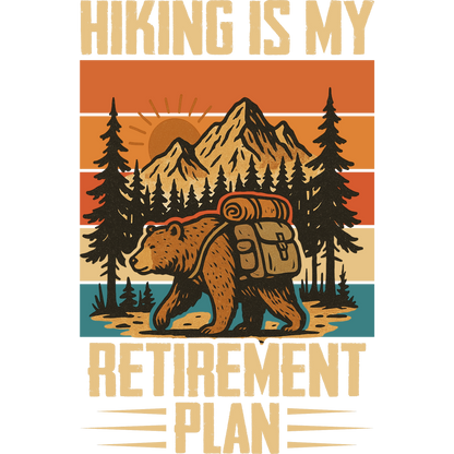 Hiking Is My Retirement Plan adventure product