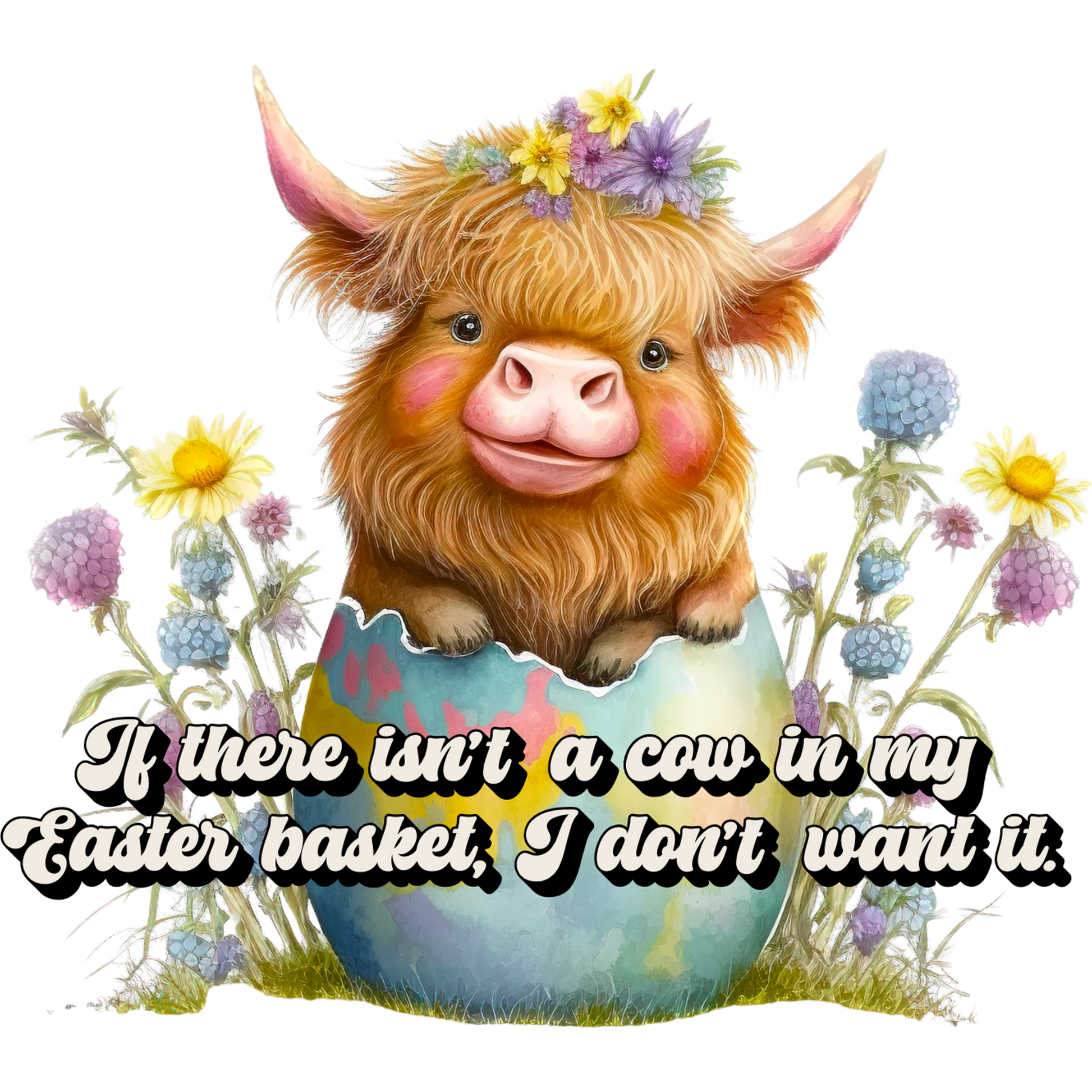 If there isn't a cow in my Easter basket I don't want it product