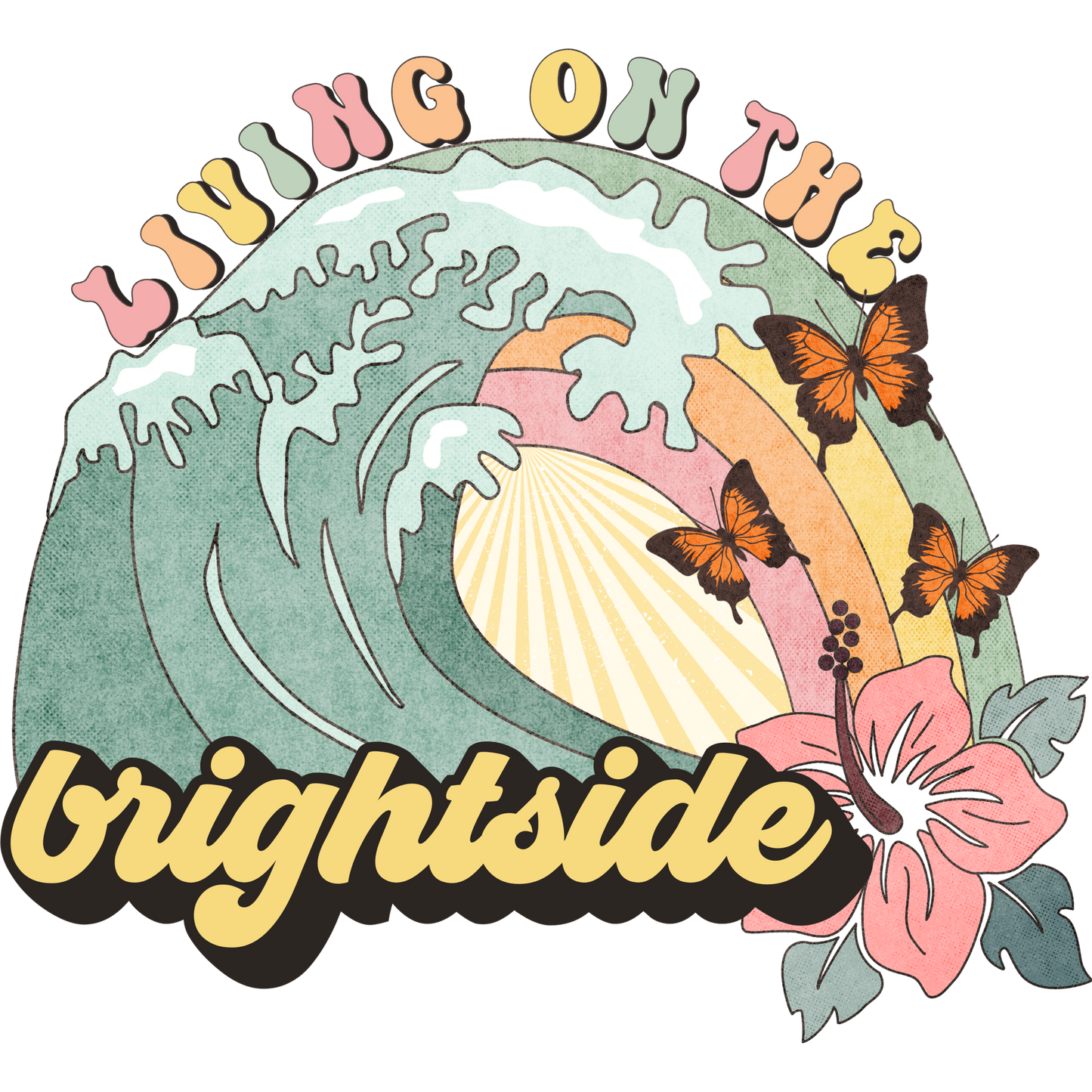 Living on the brightside colorful wave and butterfly