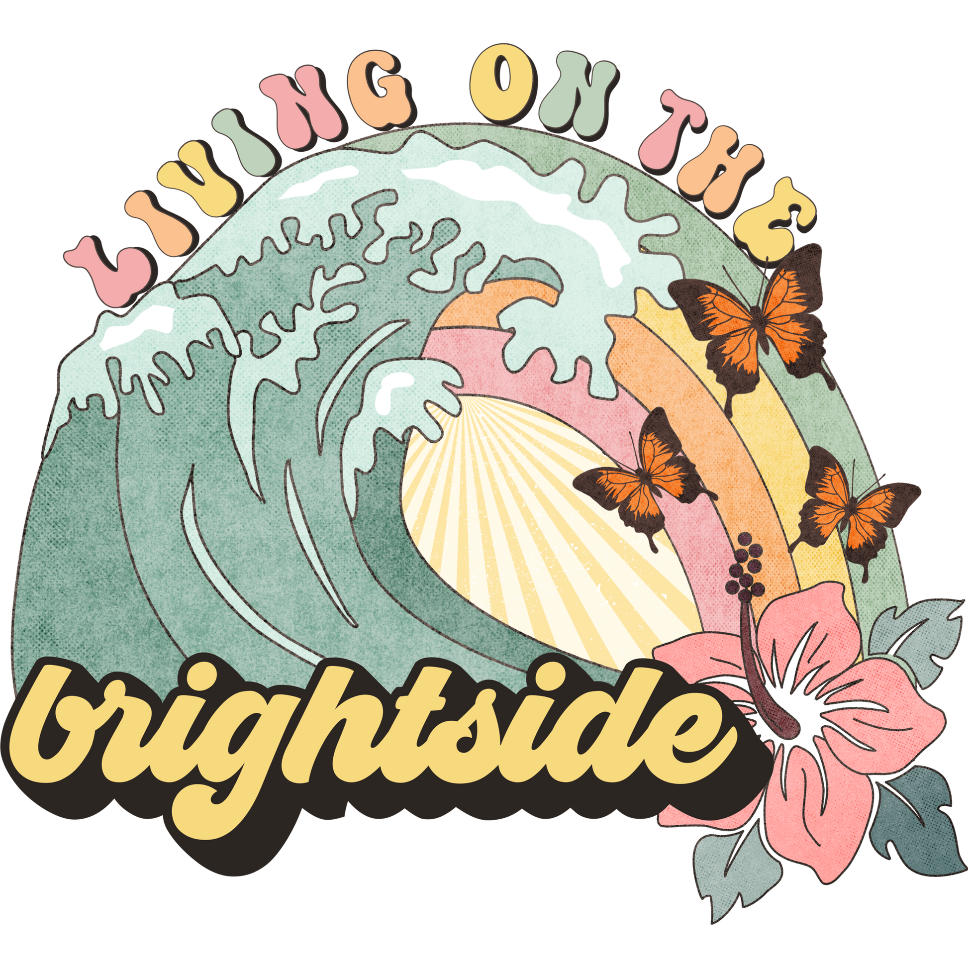 Living on the brightside colorful wave and butterfly
