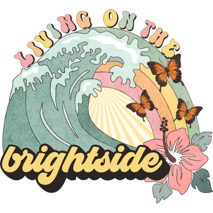 Living on the brightside colorful wave and butterfly