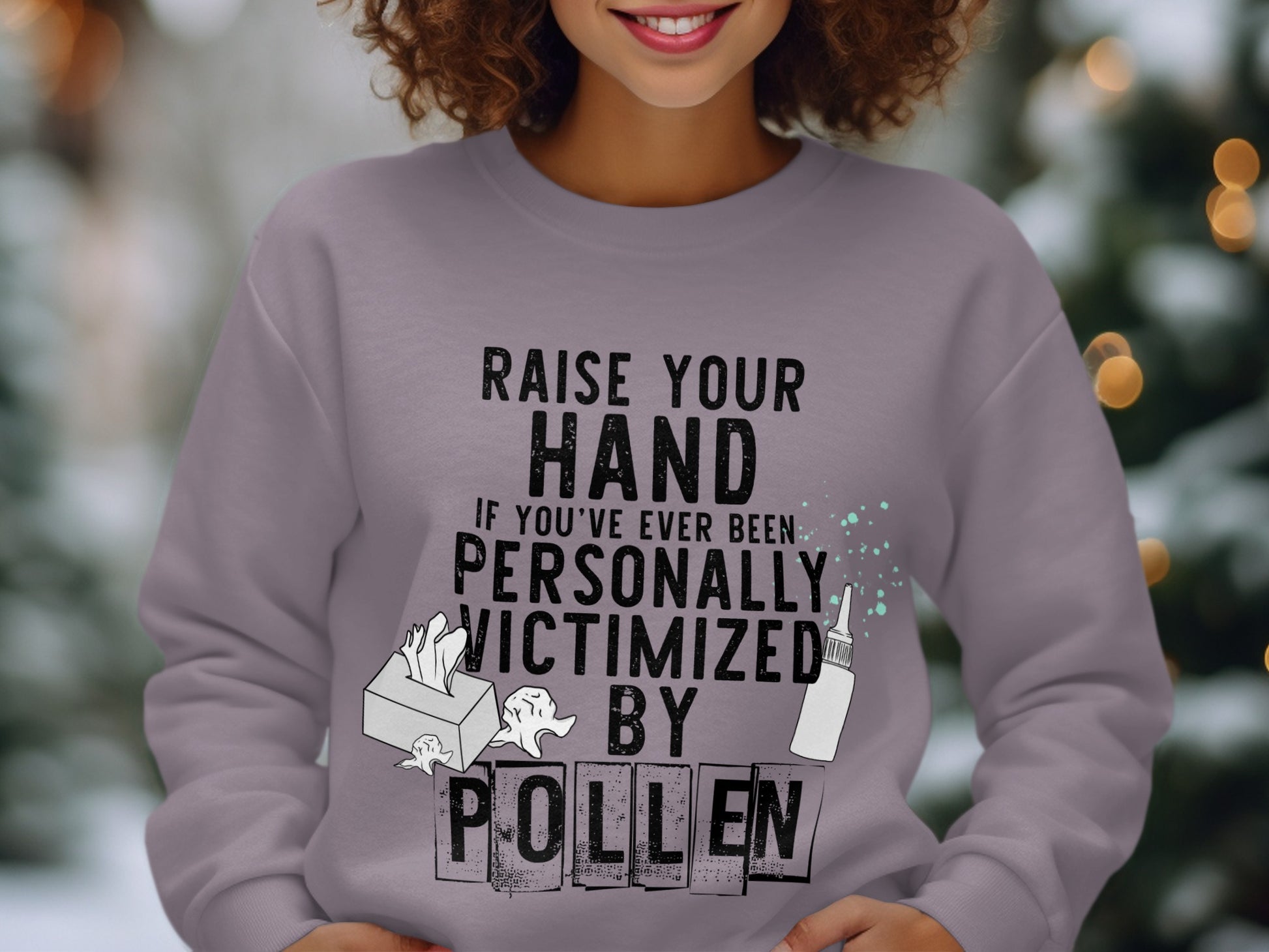 Raise Your Hand Personally Victimized By Pollen Sweatshirt