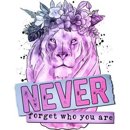 Inspirational Lion Art Never Forget Who You Are Print
