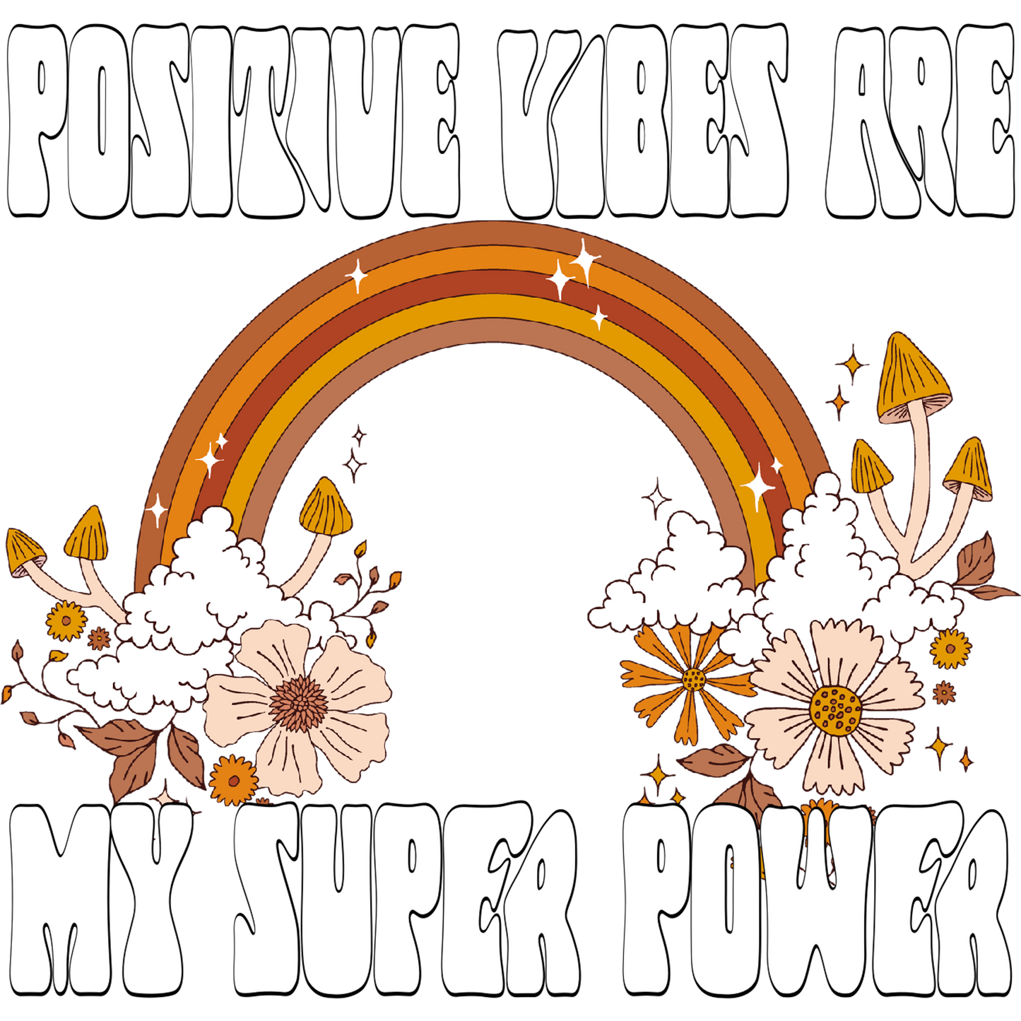 Positive Vibes Are My Super Power T-shirt