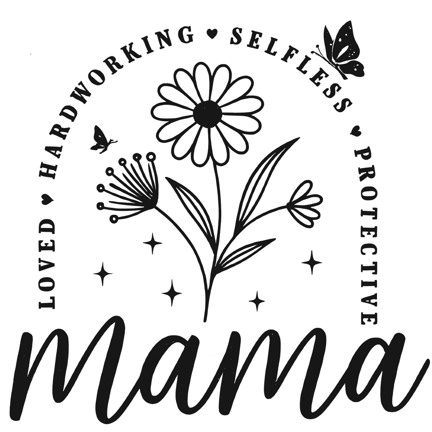 Loved Hardworking Selfless Protective Mama product