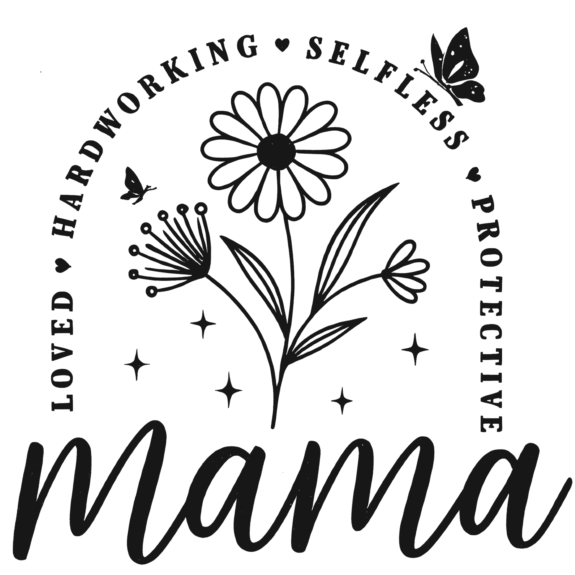 Loved Hardworking Selfless Protective Mama product