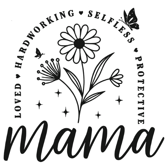 Loved Hardworking Selfless Protective Mama product