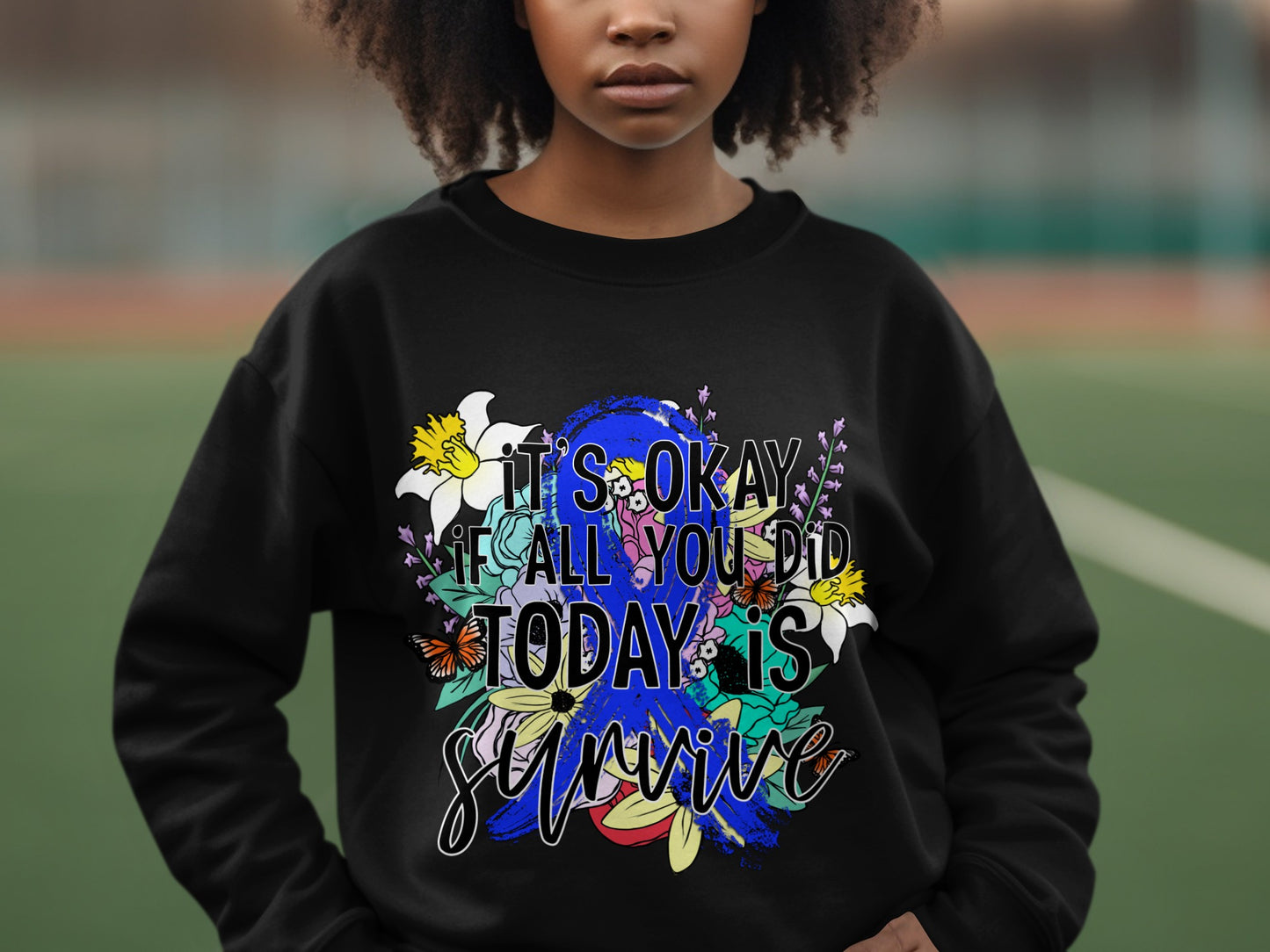 It's Okay If All You Did Today Is Survive shirt