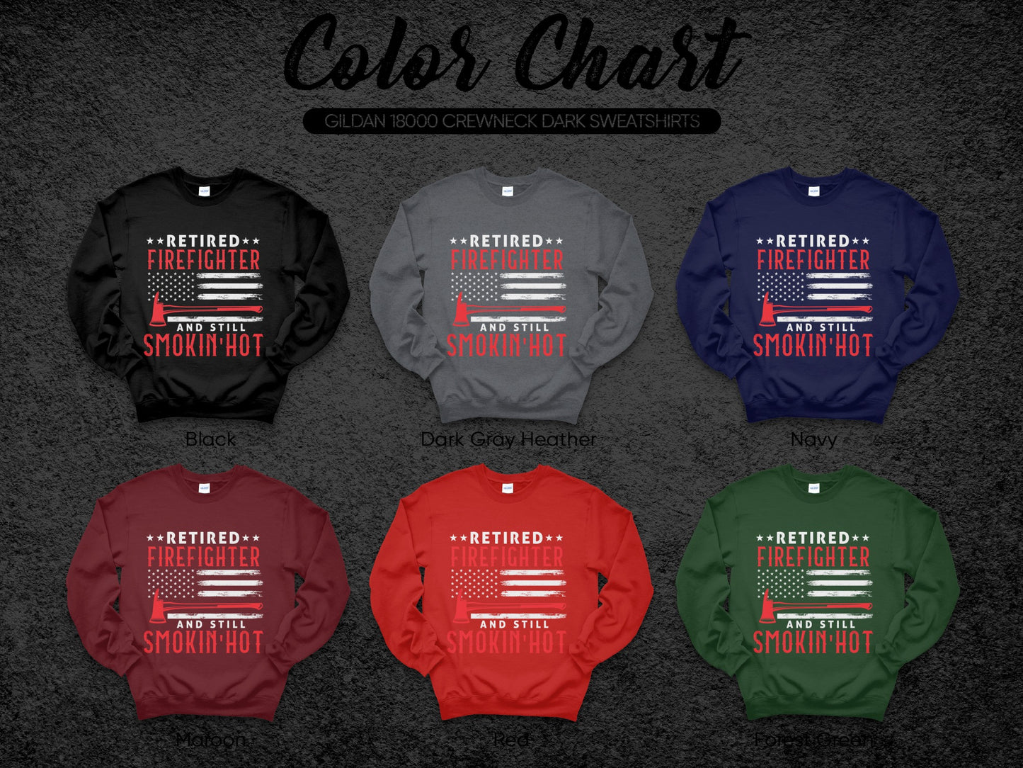 Retired Firefighter and Still Smokin' Hot Sweatshirt