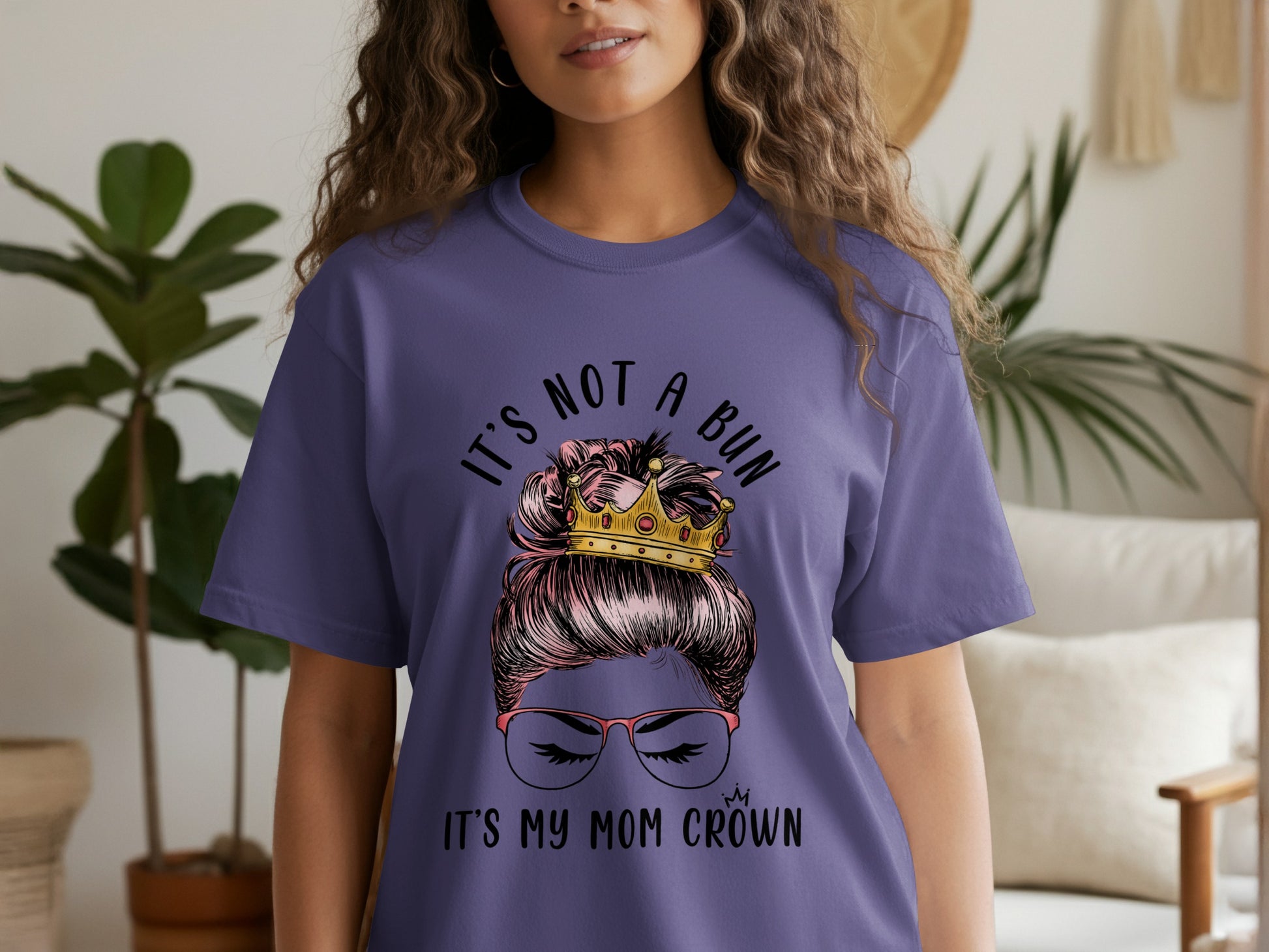 It's Not a Bun It's My Mom Crown T-Shirt