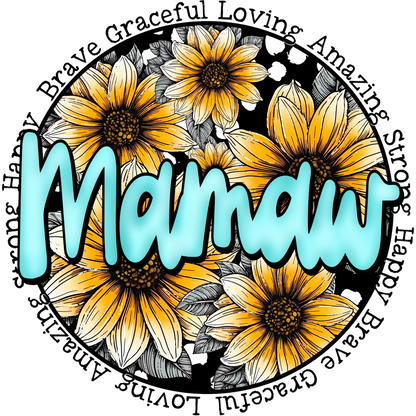 Mamaw Sunflowers Brave Graceful Loving Amazing Sign