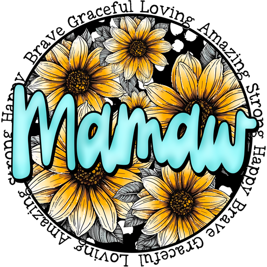 Mamaw Sunflowers Brave Graceful Loving Amazing Sign