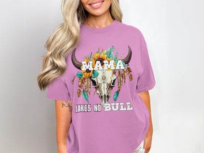MAMA Takes No Bull Graphic Tee Fashionable T-shirt