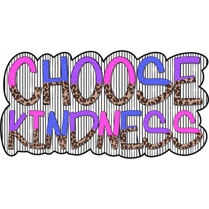 Choose Kindness T-Shirt, Leopard Print, Colorful Design, Positive Message Tee, Inspirational Gift, Trendy Shirt