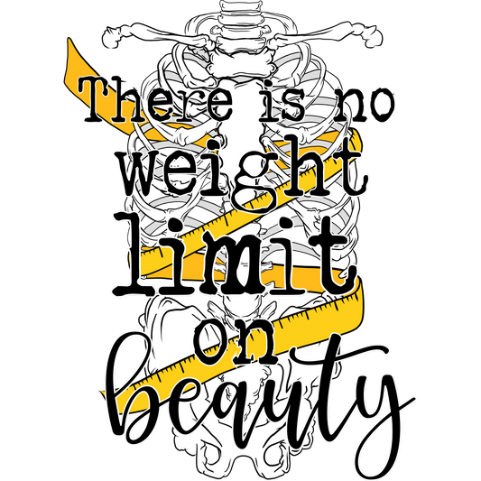 There Is No Weight Limit On Beauty product