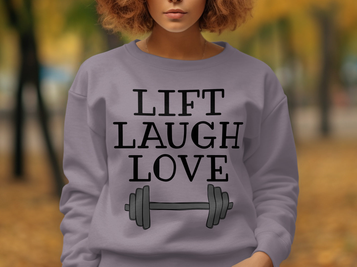 Lift Laugh Love Sweatshirt Fitness Apparel
