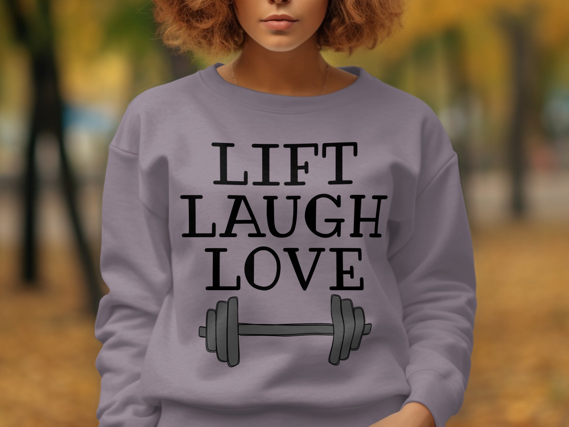 Lift Laugh Love Sweatshirt Fitness Apparel