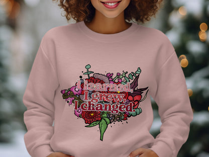 I Learned I Grew I Changed Sweatshirt Product