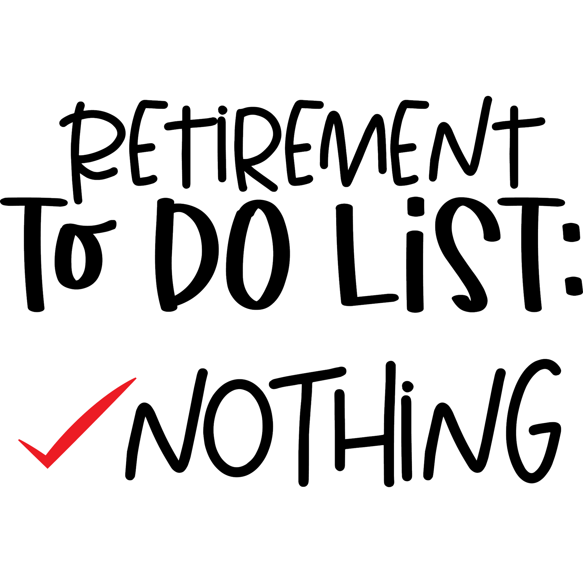Retirement To Do List Nothing Product