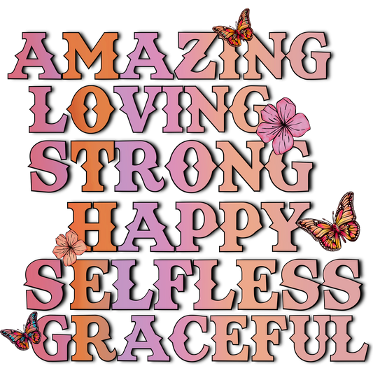 Amazing Loving Strong Happy Selfless Graceful product