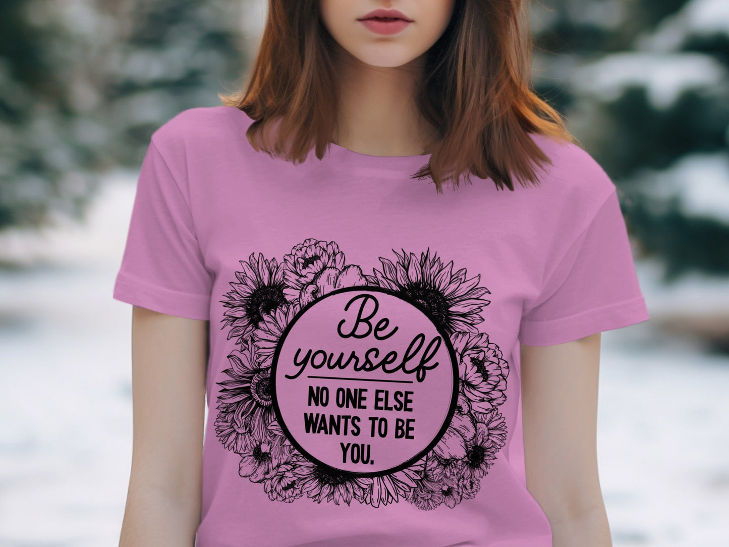 Be Yourself No One Else Wants To Be You product