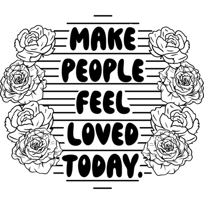 Make People Feel Loved Today Motivational Art Print