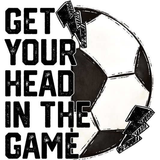 Get Your Head in the Game Soccer Ball Graphic Print