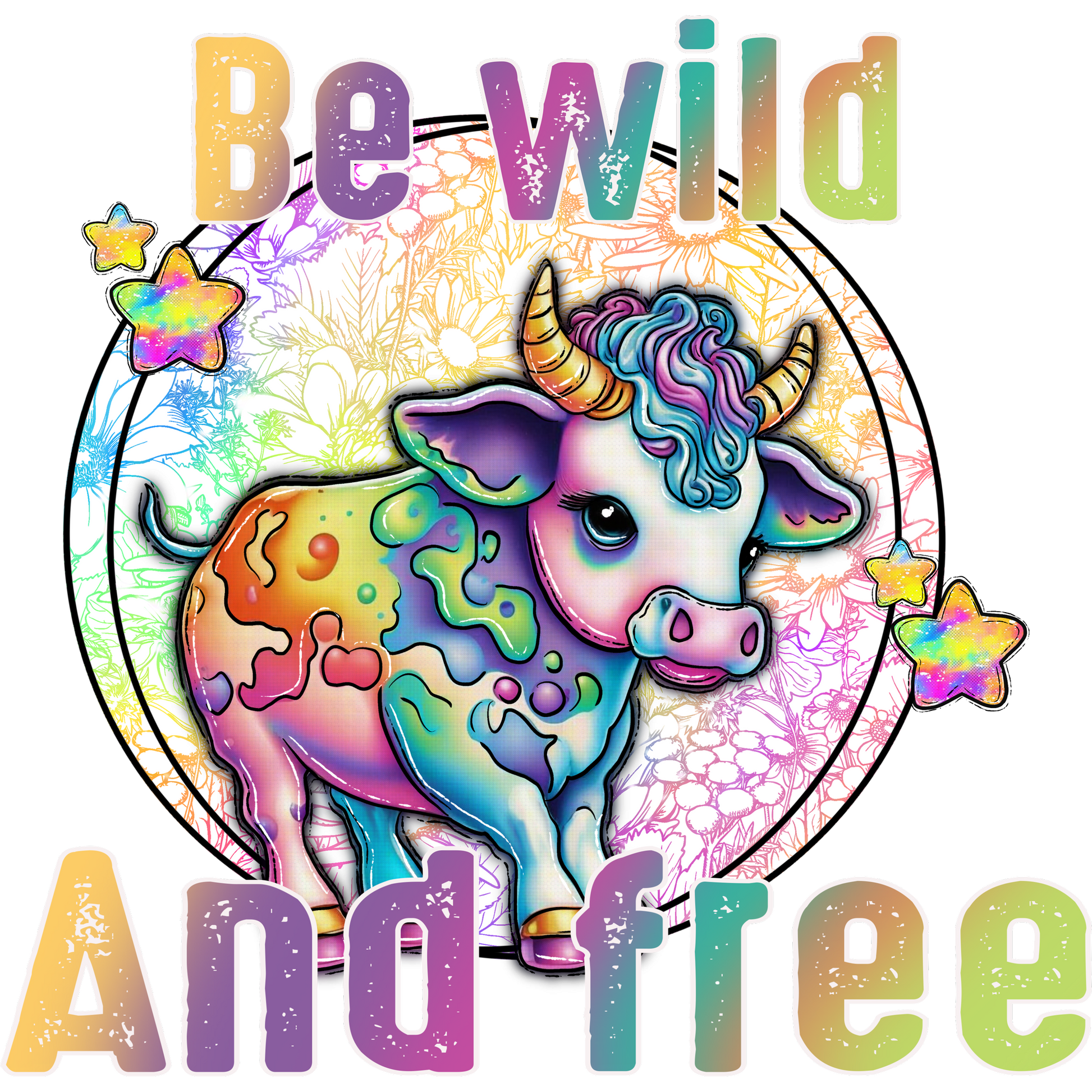 Be wild And free Rainbow Baby Cow Design Art
