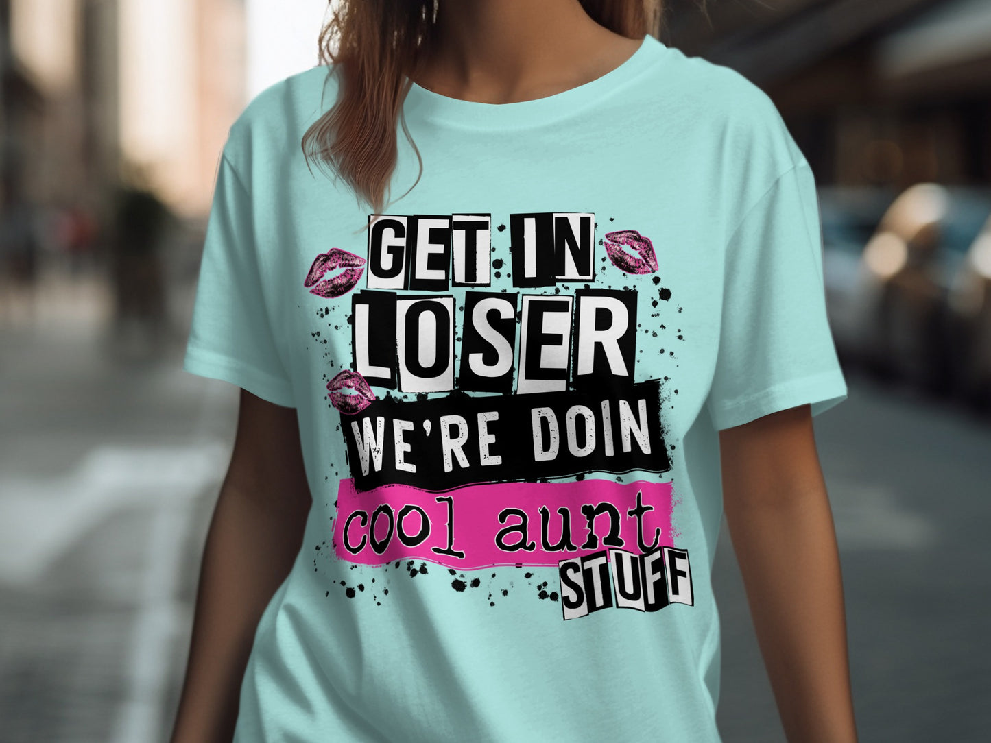 Get In Loser We're Doin Cool Aunt Stuff T-Shirt