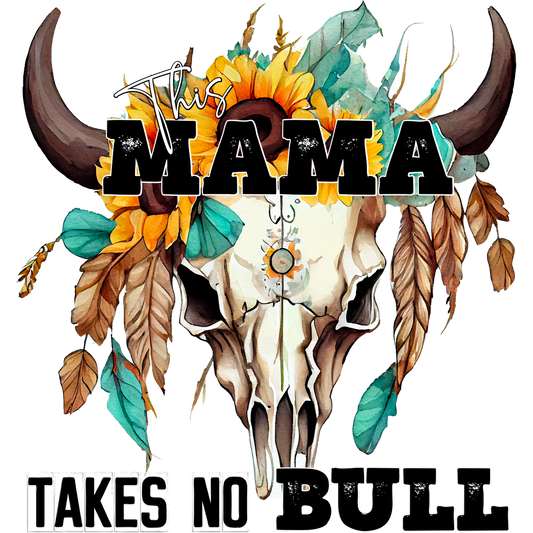 This Mama Takes No Bull Skull Design Wall Art