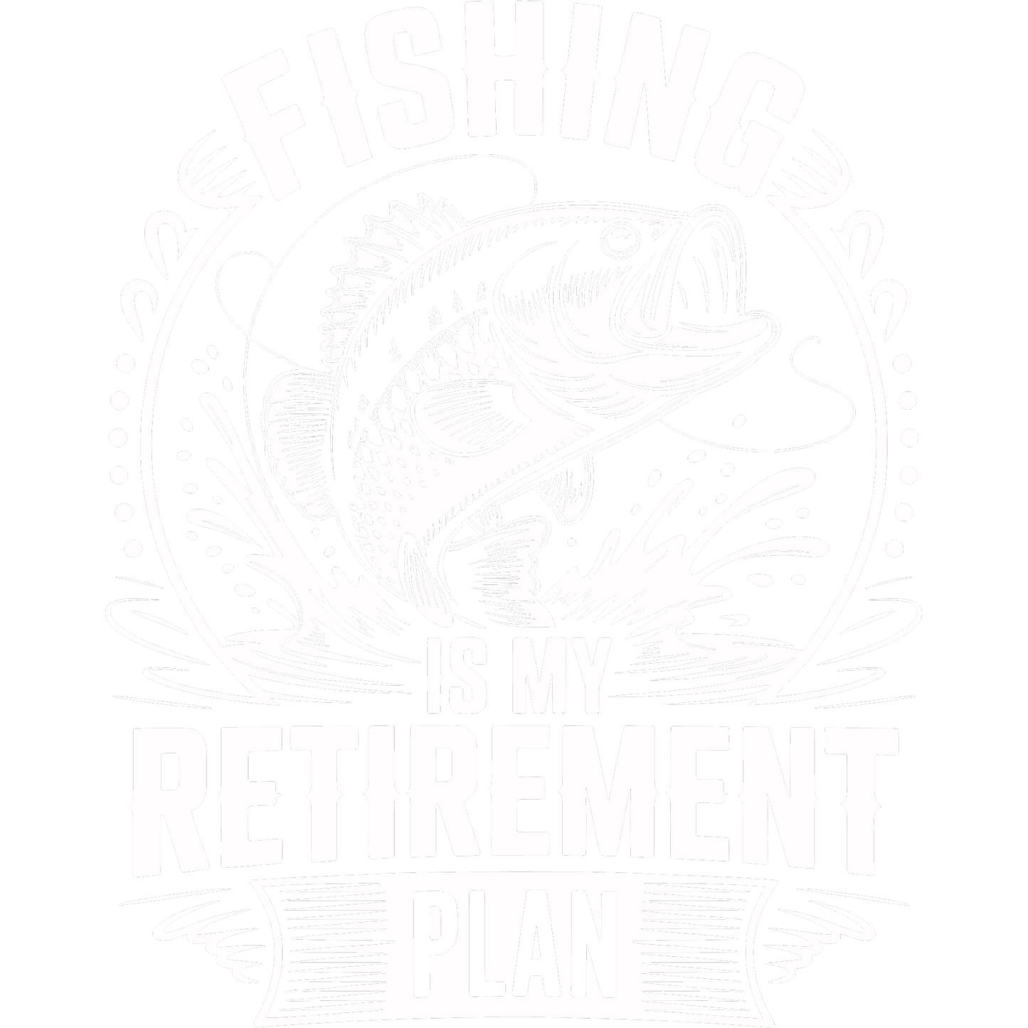 Fishing Is My Retirement Plan product